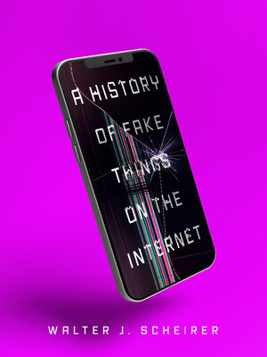 A History of Fake Things on the Internet - ebook
